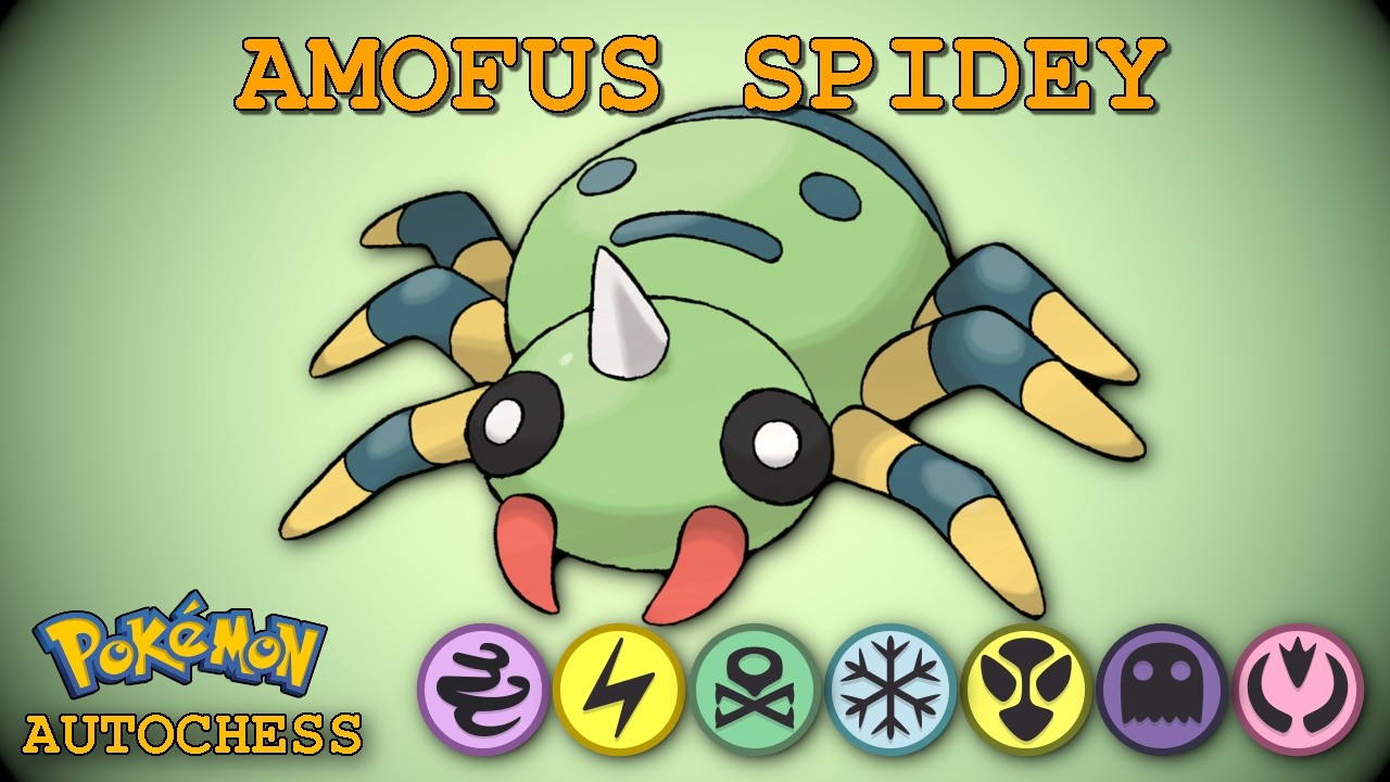 AMOFUS SPIDER Patch 6.8 (Pokémon Autochess)