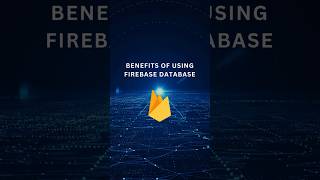 Why You Should Use Firebase Database