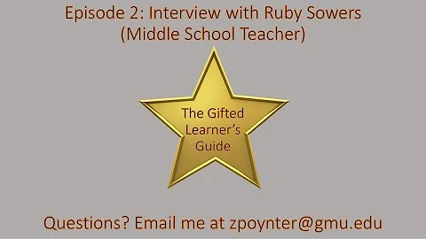 The Gifted Learner's Guide (Episode 2: Interview with Ruby Sowers)