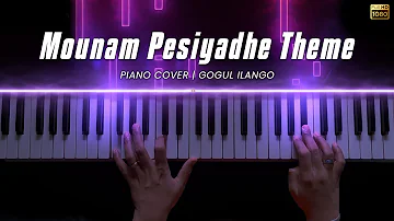 Mounam Pesiyadhe Theme Piano Cover | Yuvan Shankar Raja | Gogul Ilango