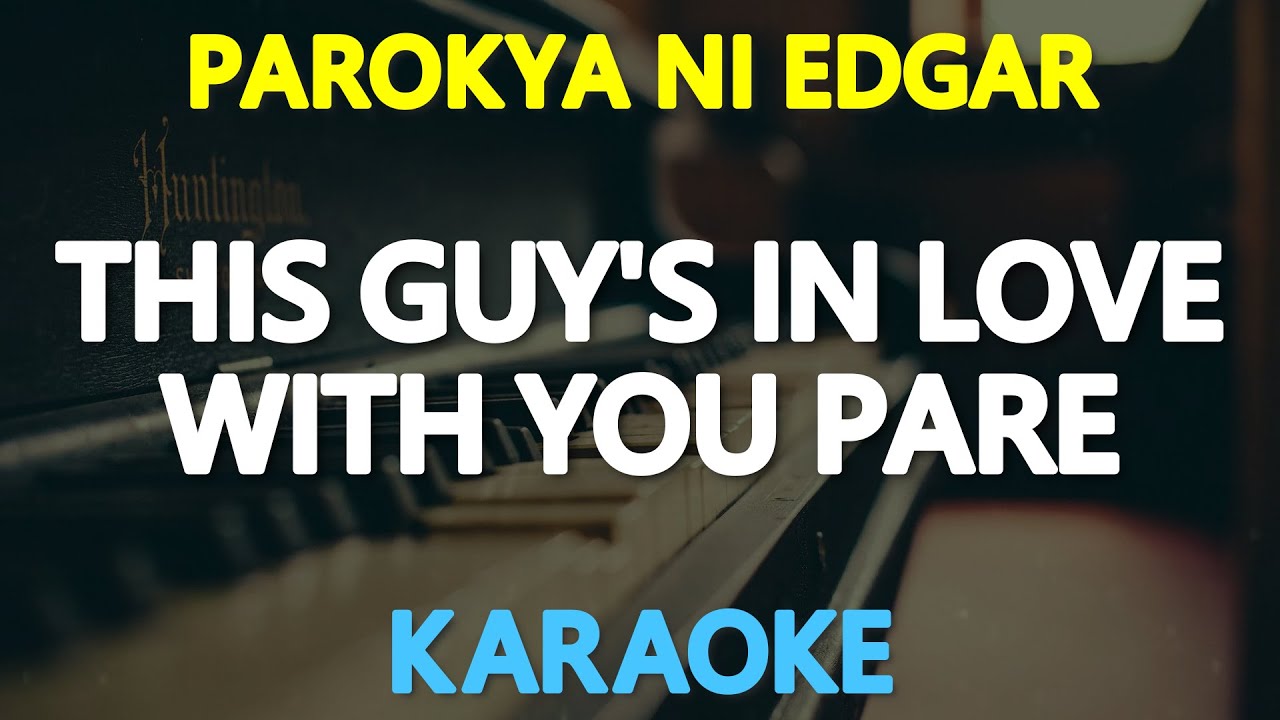 This Guys In Love With You Pare Parokya Ni Edgar Hd Karaoke Youtube This Guys In Love With You Pare Parokya Ni Edgar Hd Karaoke Youtube