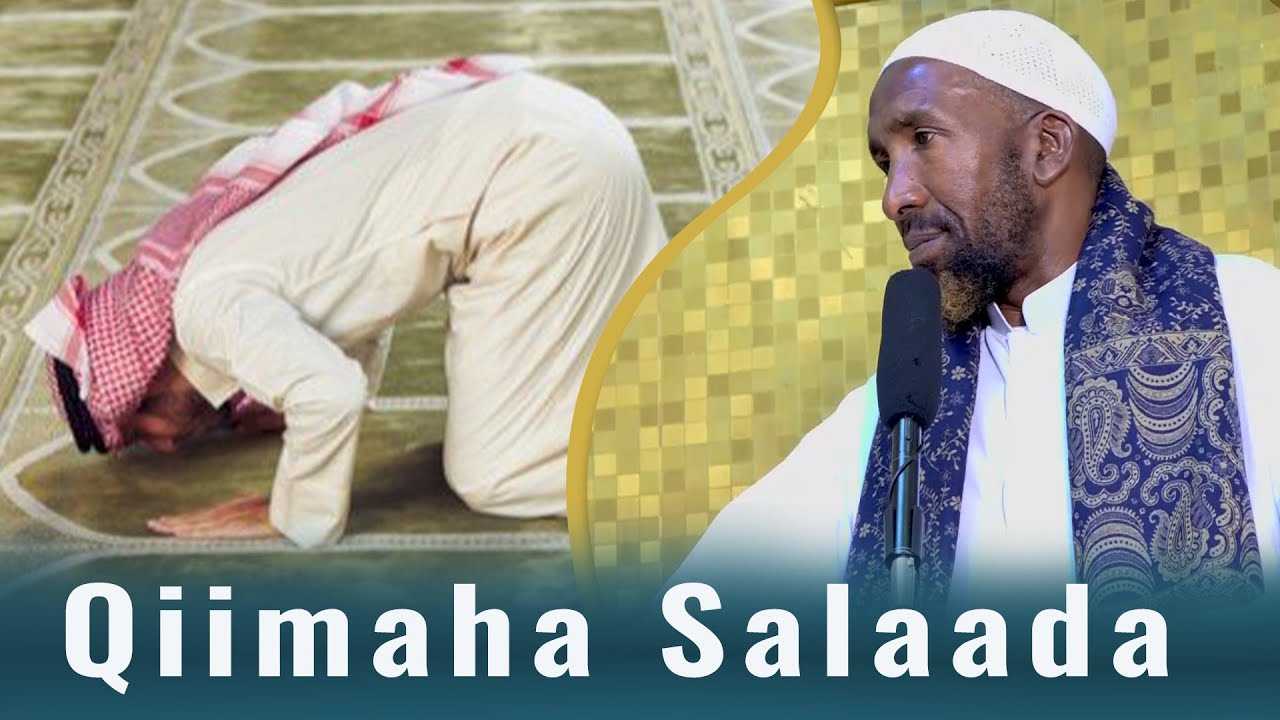 Khudbad Qiimo Badan || Qiimaha Salaada Iyo Heerka Ay Islaamka ka Joogta || Sh Maxamed Haybe