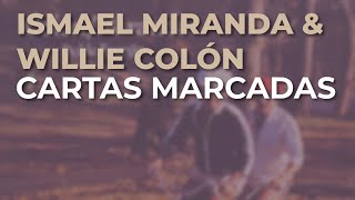 Video thumbnail of "Ismael Miranda & Willie Colón - Cartas Marcadas (Audio Oficial)"