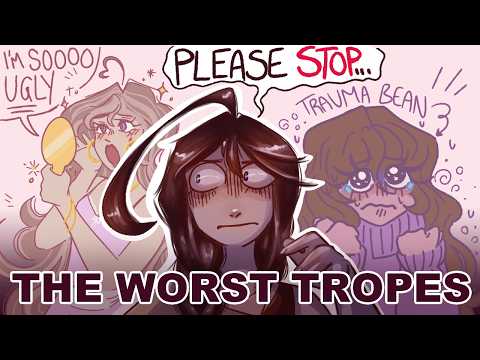 CHARACTER/PLOT TROPES I HATE
