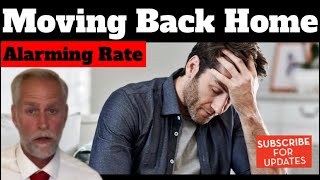 Young Adults - Losing Homes - Back with Parents