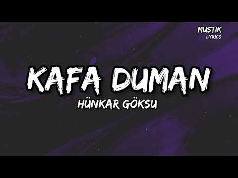 Hünkar Göksu - Kafa Duman ( Sözleri/Lyrics ) şarkı sözleri