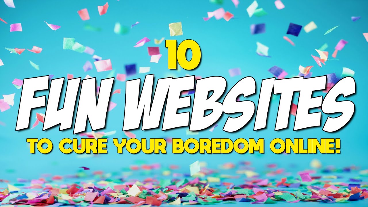 15 fun websites for when you're bored online