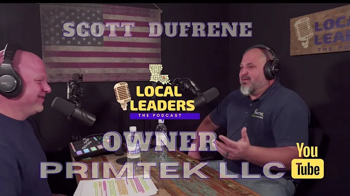 | PODCAST | Primtek LLC Owner Scott Dufrene on Har...