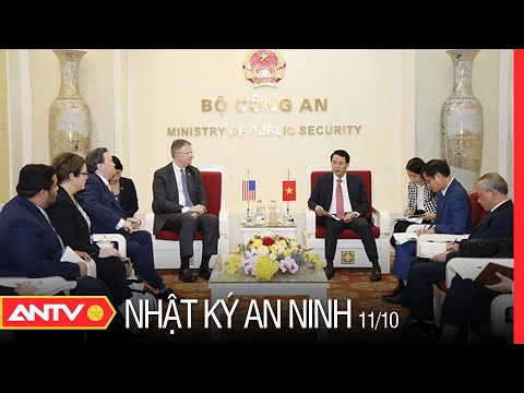 #1 Nhật Ký An Ninh 11/10: Việt Nam – Hoa Kỳ Tăng Cường Hợp Tác, Phòng, Chống Tội Phạm | ANTV Mới Nhất