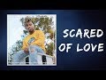 Juice WRLD - Scared of Love (Lyrics)