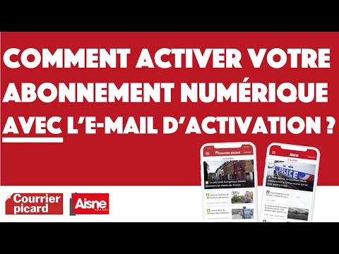 Activer mon abonnement numérique avec l'email d'activation 1/2 - Courrier picard & L'Aisne nouvelle