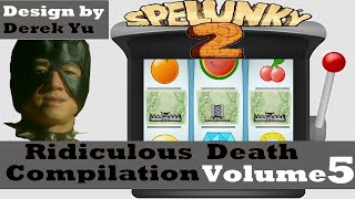 Spelunky 2 - Ridiculous Death Compilation Volume 5