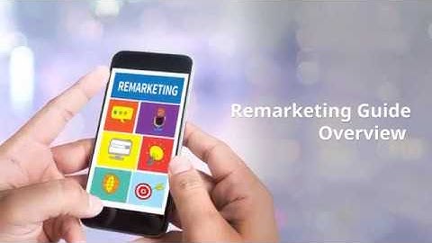 Remarketing Guide Overview