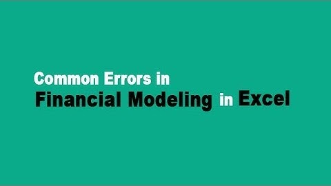Common Errors in Financial Modeling