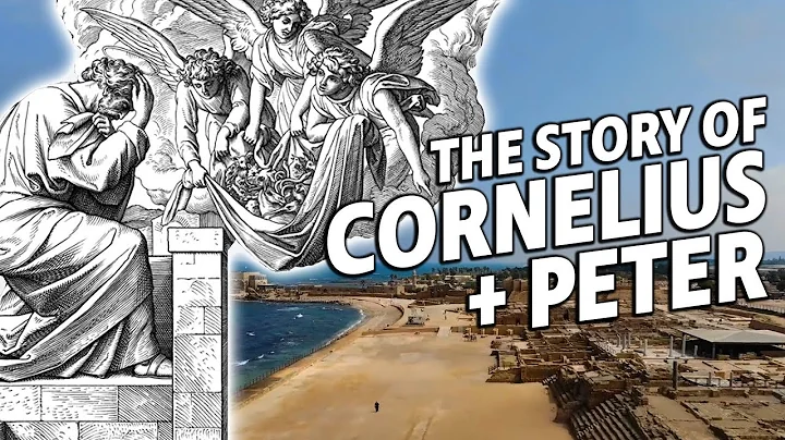 The Story of Cornelius and Peter | Acts 10