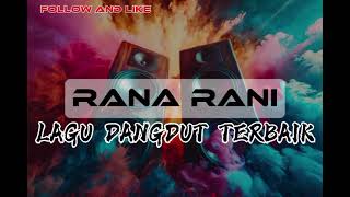 Download Lagu LAGU DANGDUT TERBAIK RANA RANI MP3 Download Lagu LAGU DANGDUT TERBAIK RANA RANI MP3