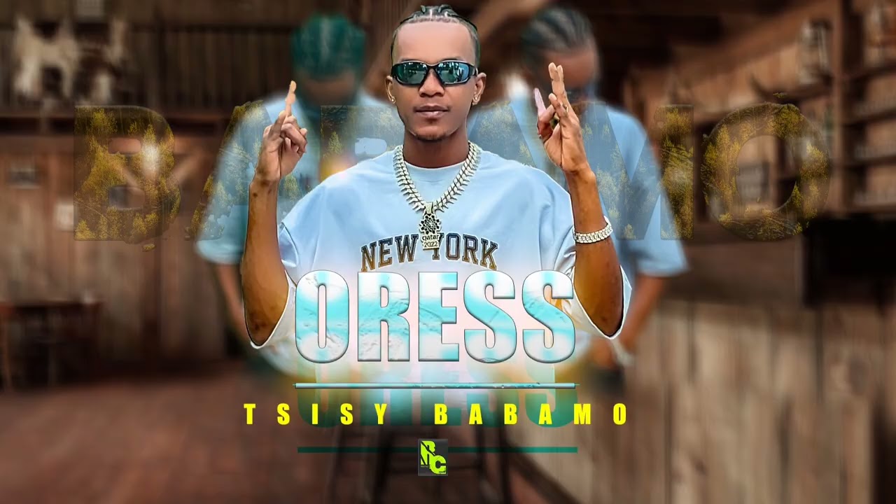 ORESS ( - tsisy babamo-)