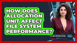 Celebrity How Does Allocation Unit Affect File System Performance? - All About Operating Systems Wealth