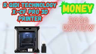 R QIDI TECHNOLOGY X-CF Pro 3D Printer | 2024 Review