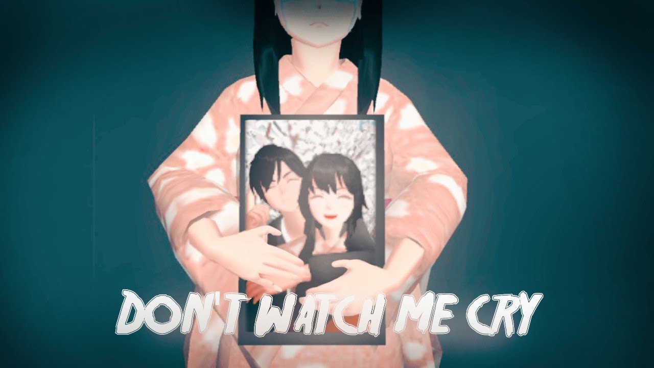 Don't Watch Me Cry - Sakura school simulator