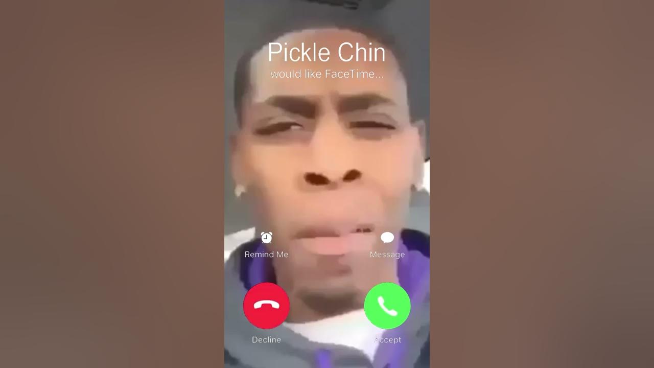 I'm Really Bout To Get Your Pickle Chin Pickle Chin Ahh Boy Facetime Meme - YouTube