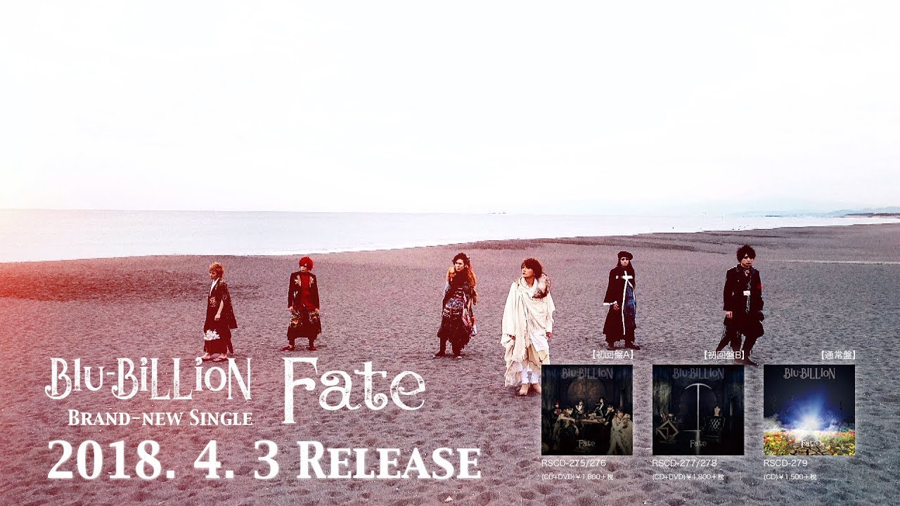 Watch Blu-BiLLioN 2018.4.3 RELEASE NEW SINGLE『Fate』Music Clip on YouTube Watch Blu-BiLLioN 2018.4.3 RELEASE NEW SINGLE『Fate』Music Clip on YouTube