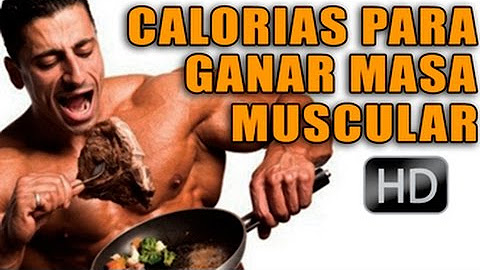 Alimentos con muchas calorias para aumentar masa muscular