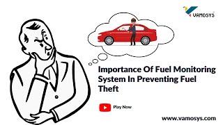 Importance Of Fuel Monitoring System In Preventing Fuel Theft | VAMOSYS
