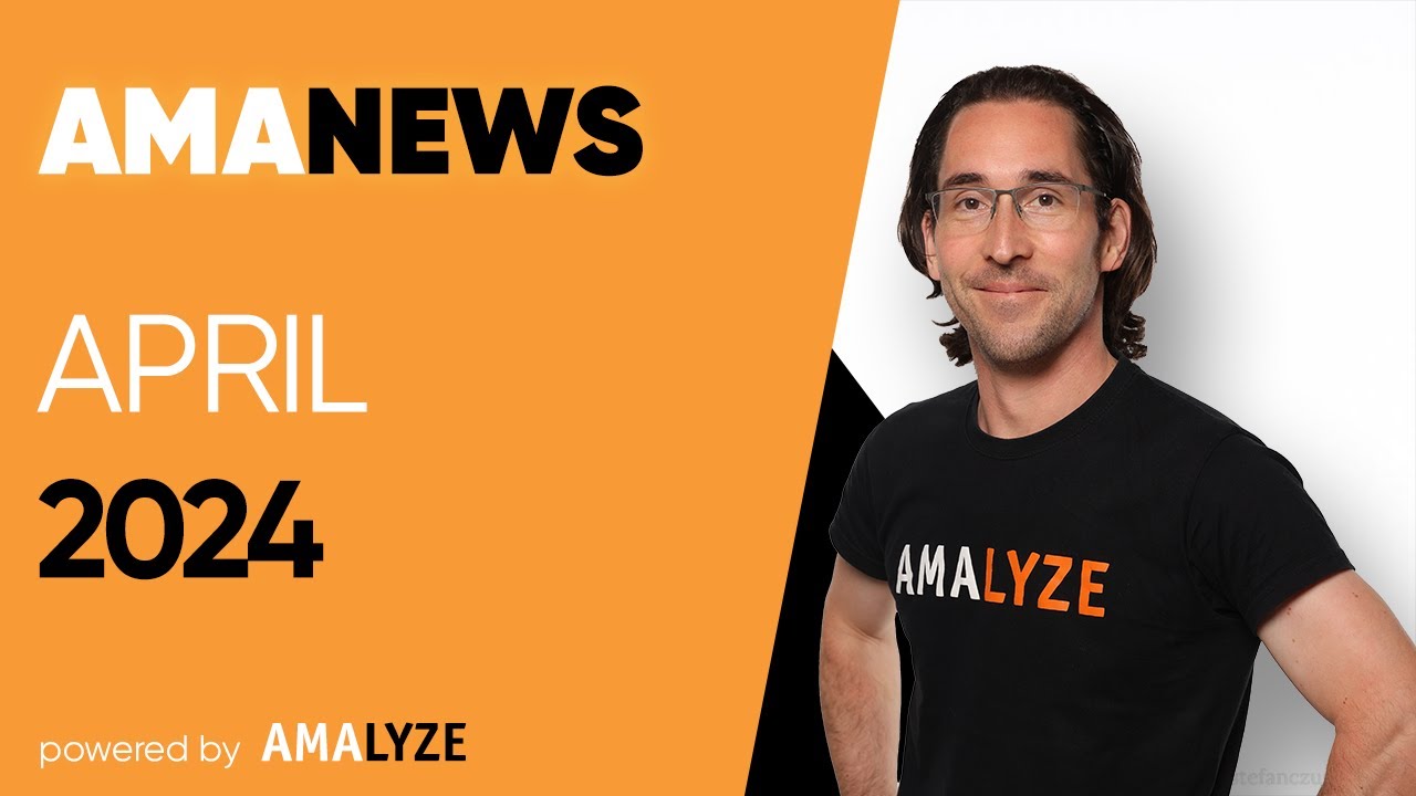AMAnews APRIL 2024 Amazon SEO PPC advertising and more news for the marketplace from AMALYZE