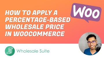 How To Apply Percentage Based Wholesale Price In WooCommerce