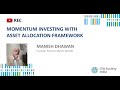 Momentum investing with asset allocation framework  manish dhawan 