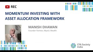 Momentum Investing with Asset Allocation framework | Manish Dhawan |