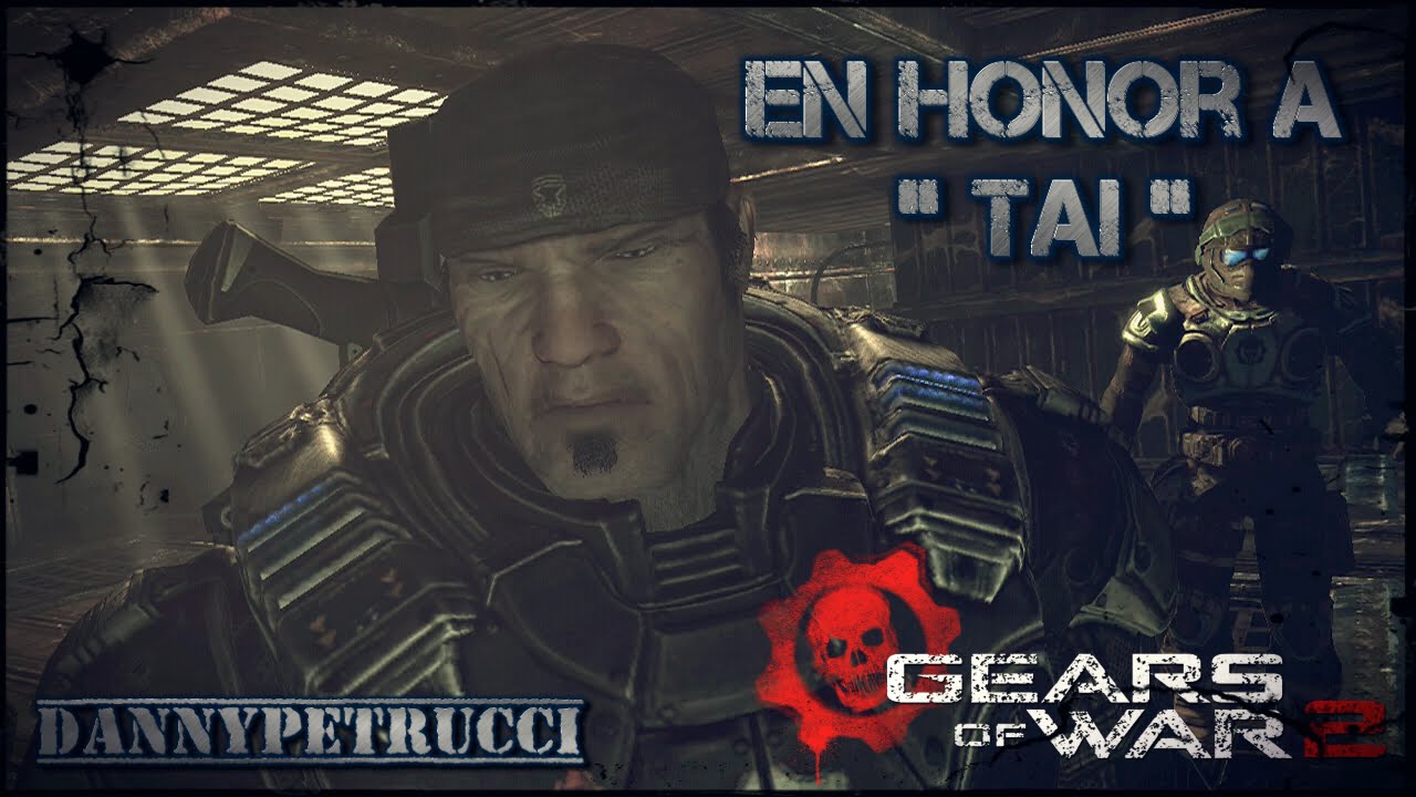 "Gears Of War 2" / *En Honor A Tai* / (Xbox 360) /\ dannypetrucci