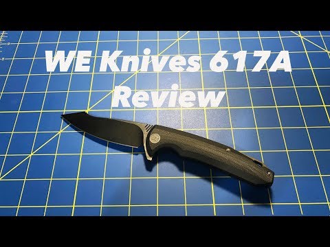 WE Knives 617A Review - Sometimes it isn't love at first sight...