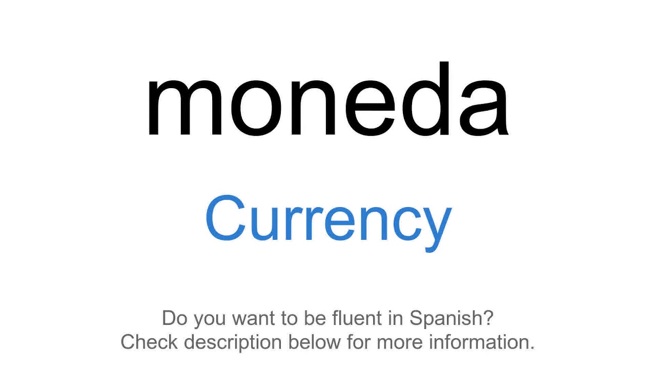 How To Say Currency In Spanish Moneda YouTube how-to-say-currency-in-spanish-moneda-youtube