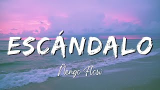 Ñengo Flow - Escándalo (Lyrics/Letra)