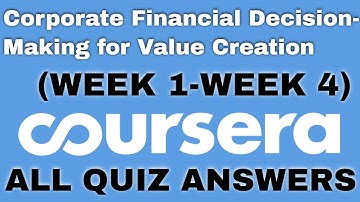 Corporate Financial Decision-Making for Value Creation coursera quiz answers