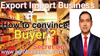 How to convince buyers in export