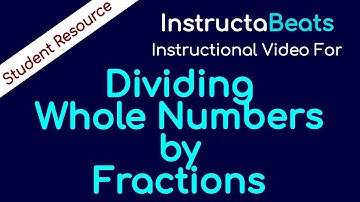 Dividing Whole Numbers by Fractions (KCF Part 1) - Instructional Video