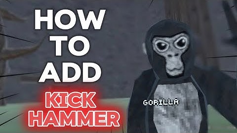 How to add a kick hammer to your gorilla tag fan game (Tested in video)
