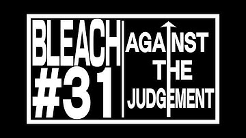 TVアニメ『BLEACH 千年血戦篇』#31予告動画「AGAINST THE JUDGEMENT」