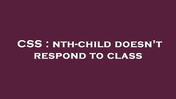 CSS : nth-child doesn