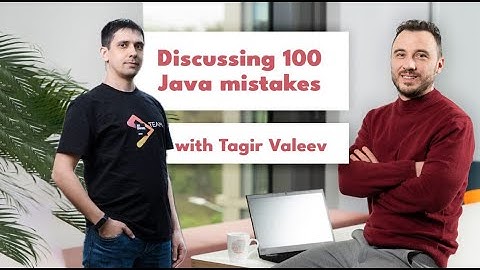 Discussing 100 Java mistakes with Tagir Valeev