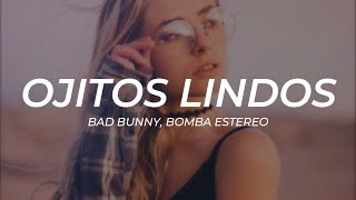 Bad Bunny, Bomba Estereo - Ojitos Lindos || LETRA