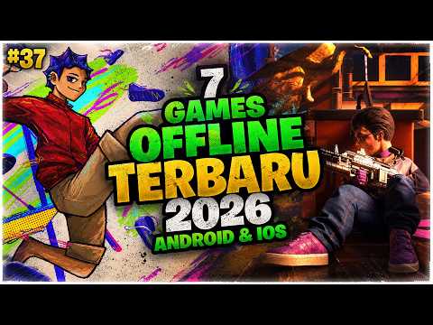 7 GAME OFFLINE TERBARU 2026 #37 | Android iOS Lesgawwwwwww