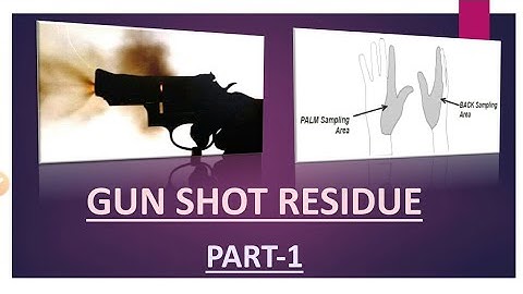 GUN SHOT RESIDUE & its COLLECTION methods