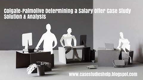 Colgate Palmolive Determining a Salary Offer Ivey Case Study Solution & Analysis