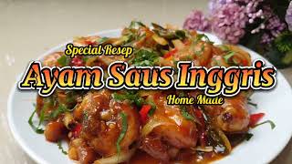 RESEP & CARA MEMBUAT AYAM SAUS INGGRIS. 