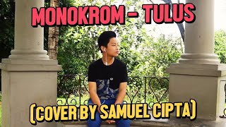 MONOKROM - TULUS (COVER BY SAMUEL CIPTA)