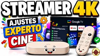 AJUSTES Google TV Streamer 4K Configuración Experta para Mejorar HDR, Fluidez y Sonido Cine 2026